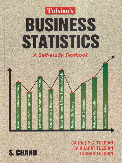 TULSIANs BUSINESS STATISTICS (A Self Study Textbook) | P.C. TULSIAN, BHARAT TULSIAN, TUSHAR TULSIAN | S.Chand
