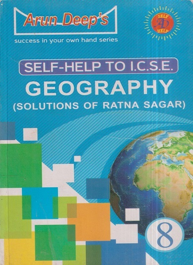 SELF HELP TO ICSE GEOGRAPHY (Solutions Of Ratna Sagar) Class 8th | MRS. LAXMI JINA | Arun Deep