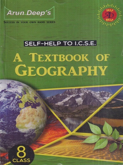 SELF HELP TO ICSE A TEXTBOOK OF GEOGRAPHY Class 8th | PRIYA MINHAS, BALJINDER KAUR | Arun Deep