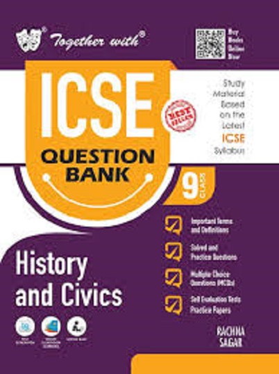 TOGETHER WITH ICSE QUESTION BANK Class 9 HISTORY AND CIVICS | DR. POONAM JOHRI | Rachna Sagar Publications