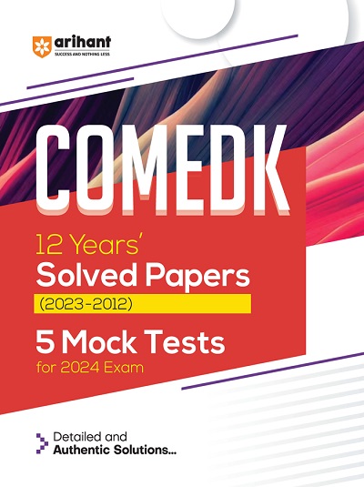 COMEDK 12 Years Solved Papers & 5 Mock Tests For Exam 2024 | Arihant Publications