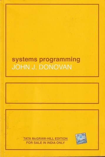 SYSTEMS PROGRAMMING | JOHN J. DONOVAN | McGraw Hill