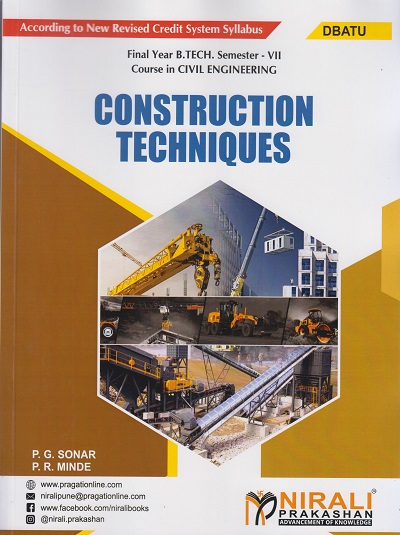 CONSTRUCTION TECHNIQUES (Final Year B. Tech Course In Civil Engineering - Semester – 7 DBATU)