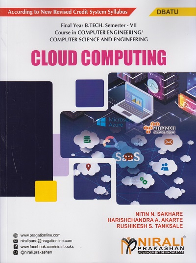 CLOUD COMPUTING (Final Year B. Tech Course In Computer Engineering / Computer Science & Engineering - Semester – 7 DBATU)