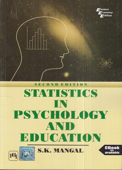 STATISTICS IN PSYCHOLOGY AND EDUCATION | S.K. MANGAL | PHI