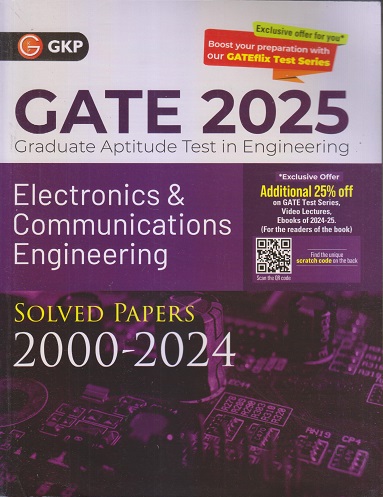 GATE 2025 (Graduate Aptitude Test In Engineering) ELECTRONICS & COMMUNICATION ENGINEERING (Solved Papers 2000-2024) | G. K. Publications