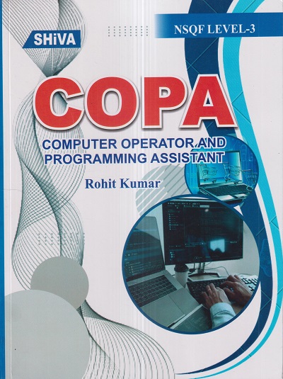 COMPUTER OPERATOR & PROGRAMMING ASSISTANT (COPA) | ROHIT KUMAR | Shiva Publishers & Distributors