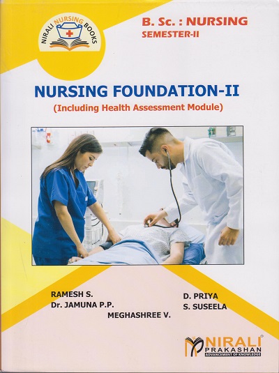 NURSING FOUNDATION - 2 : Including Health Assessment Module (For B.Sc. Nursing : Semester 2 As per Indian Nursing Council)