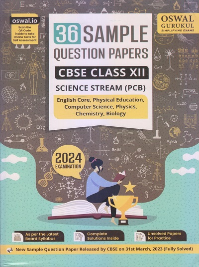 36 SAMPLE QUESTION PAPERS For CBSE 2024 (Science Stream PCB) Class XII/Class 12 | Oswal Gurukul