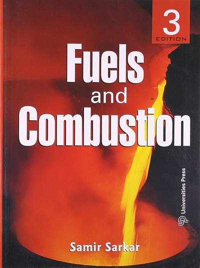 FUELS AND COMBUSTION | SAMIR SARKAR | Universities Press