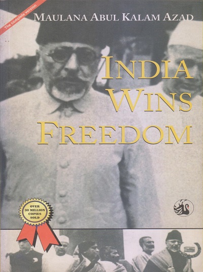 INDIA WINS FREEDOM | MAULANA ABUL KALAM AZAD | Orient BlackSwan