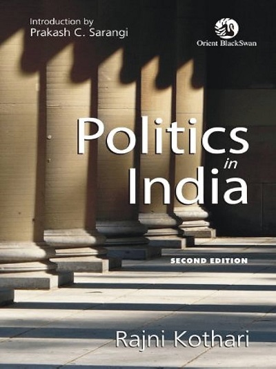POLITICS IN INDIA | PRAKASH C. SARANGI, RAJNI KOTHARI | Orient BlackSwan