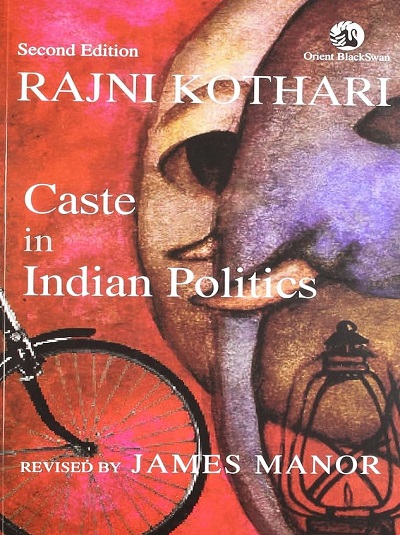 CASTE IN INDIAN POLITICS | JAMES MANOR, RAJNI KOTHARI | Orient BlackSwan