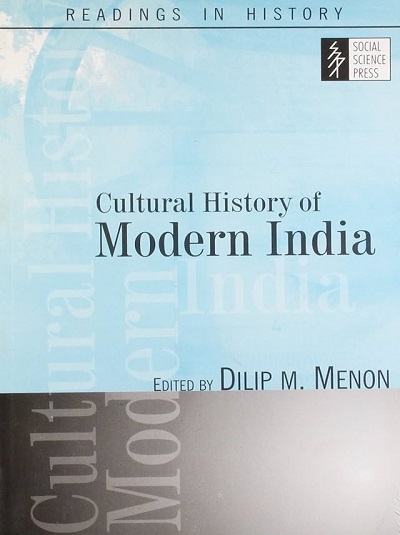 CULTURAL HISTORY OF MODERN INDIA | DILIP M. MENON | Orient BlackSwan