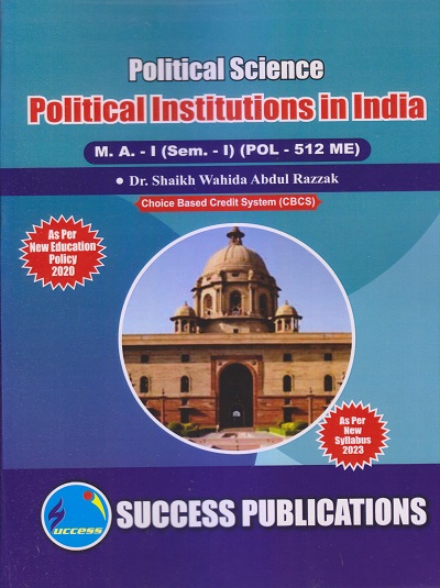 POLITICAL SCIENCE (Political Institution In India) M.A.-I (Sem. I) 2023 | SUCCESS PUBLICATIONS