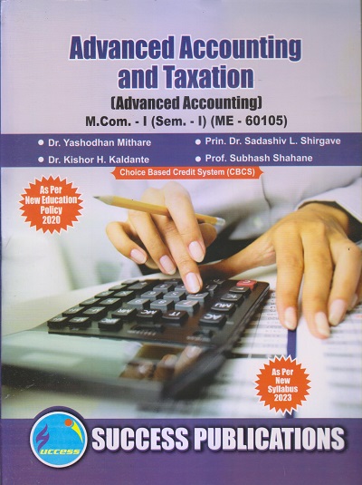 ADVANCED ACCOUNTING AND TAXATION (Advanced Accounting) M.Com.-I (Sem. I) 2023 | SUCCESS PUBLICATIONS