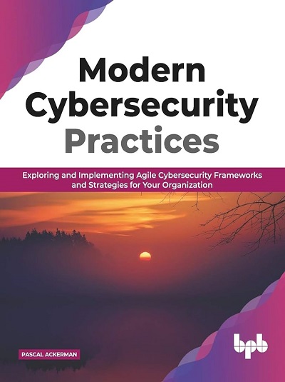 MODERN CYBERSECURITY PRACTICES | PASCAL ACKERMAN | BPB