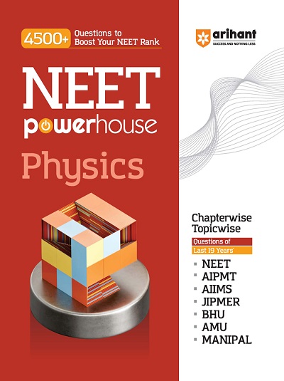 NEET POWERHOUSE PHYSICS | Arihant Publications