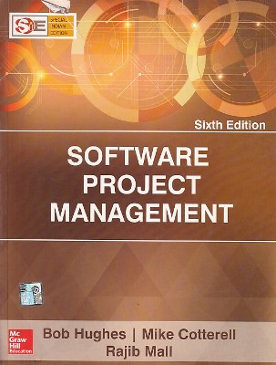 SOFTWARE PROJECT MANAGEMENT | BOB HUGHES, MIKE COTTERELL RAJIB MALL | McGraw Hill