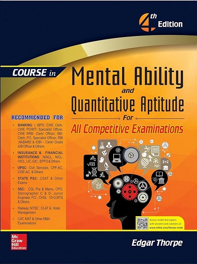 COURSE IN MENTAL ABILITY AND QUANTITATIVE APTITUDE For All Competitive Examinations | EDGAR THORPE | McGraw Hill