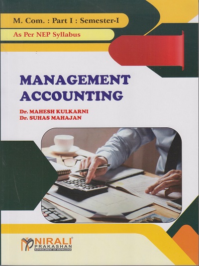 MANAGEMENT ACCOUNTING (M.Com. Part - I : Semester - I)