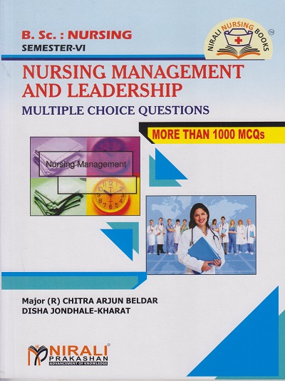 NURSING MANAGEMENT AND LEADERSHIP Multiple Choice Question (B.Sc. Nursing - Semester 6)