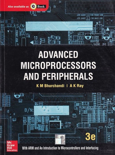 ADVANCED MICROPROCESSOR AND PERIPHERALS | K.M. BHURCHANDI, A.K. RAY | McGraw Hill