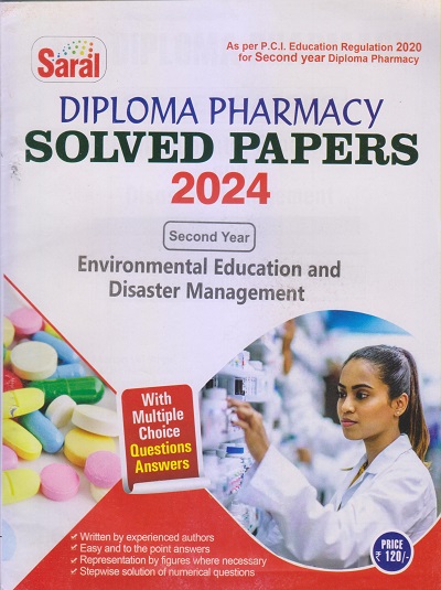 ENVIRONMENTAL EDUCATION AND DISASTER MANAGEMENT Solved Papers 2024 (D. Pharm. 2nd Year) | DR. MOHAN LAL ARYA, DR. RAJKUMARI GOLA | Gyan Publication