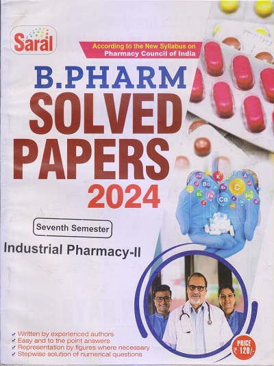 INDUSTRIAL PHARMACY-II Solved Papers 2024 (B. Pharm. Sem. 7) | DR. SHIVENDRA AGARWAL, DR. SAURABH SHARMA | Gyan Publication