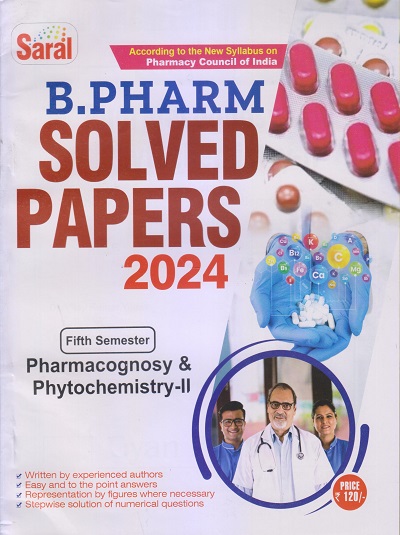 PHARMACOGNOSY AND PHYTOCHEMISTRY-II Solved Papers 2024 (B. Pharm. Sem. 5) | AJAY KUMAR YADAV, PRATIKSHA RAJAURIYA | Gyan Publication