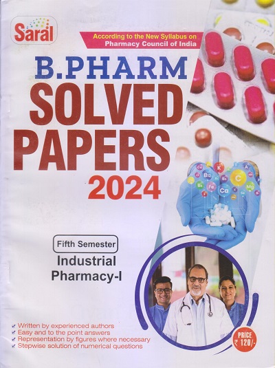 INDUSTRIAL PHARMACY-I Solved Papers 2024 (B. Pharm. Sem. 5) | DR. SHIVENDRA AGARWAL, DR. SAURABH SHARMA, CHANDRA SHEKHAR SHARMA | Gyan Publication