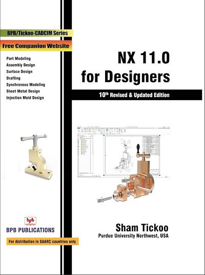 NX 11.0 For Designers | Prof. SHAM TICKOO | BPB