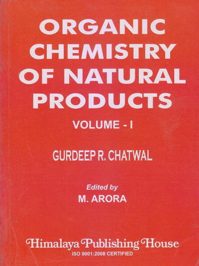 ORGANIC CHEMISTRY OF NATURAL PRODUCTS Vol. l | GURDEEP R. CHATWAL, M. ARORA | Himalaya Publishing House