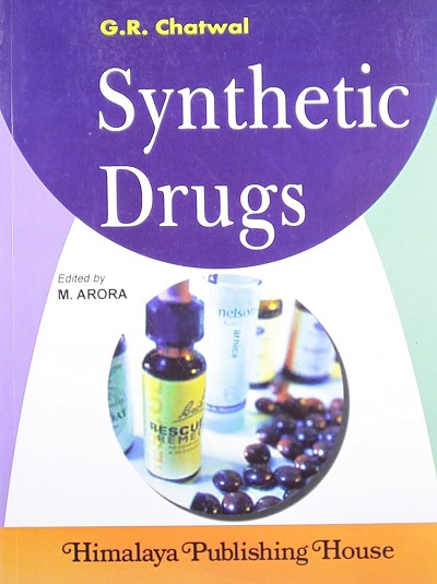 SYNTHETIC DRUGS | GURDEEP R. CHATWAL, M. ARORA | Himalaya Publishing House