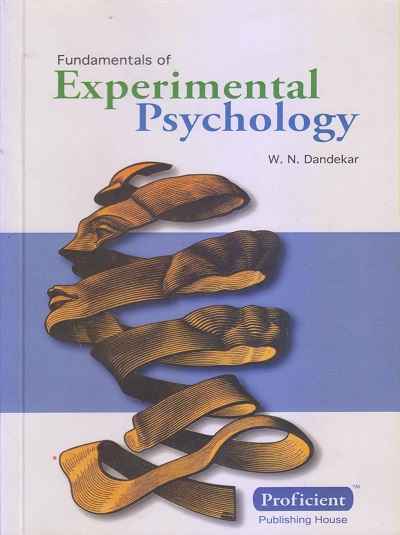 FUNDAMENTALS OF EXPERIMENTAL PSYCHOLOGY | W.N. DANDEKAR | प्रोफिशन्ट पब्लिशिंग हाऊस (Proficient Publishing House)