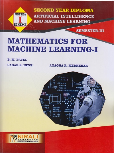 MATHEMATICS FOR MACHINE LEARNING - 1 (Second Year Diploma in Artificial Intelligence and Machine Learning (AN) - Semester 3 - MSBTE's 'I' Scheme)