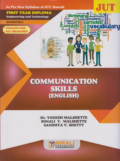 COMMUNICATION SKILLS (English) - For Jharkhand University of Technology Ranchi (First Year Diploma Course In Engineering And Technology - Common for All Branches - Semester 1)