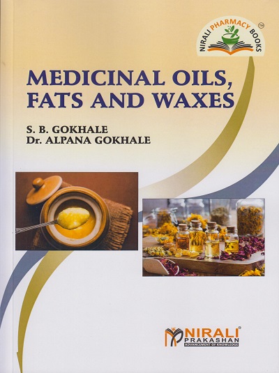 MEDICINAL OILS, FATS AND WAXES (for B. Pharm and Pharm. D.)