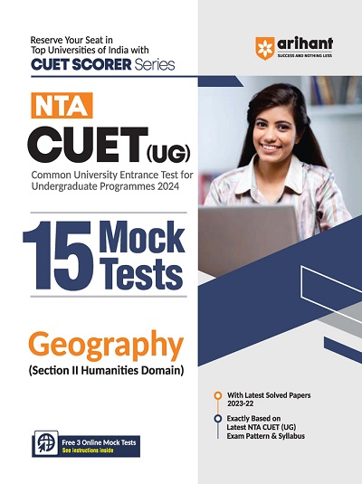 NTA CUET (UG) 15 Mock Tests GEOGRAPHY (Section II Humanities Domain) 2024 | Arihant Publications