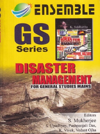 GS DISASTER MANAGEMENT For General Studies Mains | S. MUKHERJEE | Kisalaya Publications