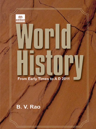 WORLD HISTORY From Early Times to AD 2011 | B.V. RAO | Sterling