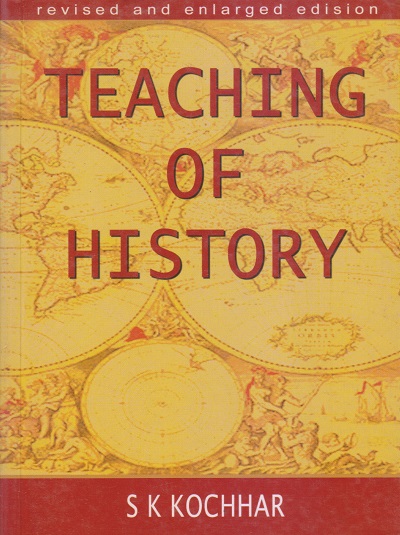 TEACHING OF HISTORY | S.K. KOCHHAR | Sterling