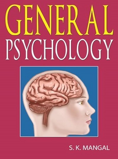 GENERAL PSYCHOLOGY | S.K. MANGAL | Sterling