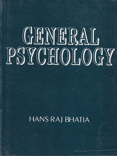 GENERAL PSYCHOLOGY | HANS RAJ BHATIA | Sterling