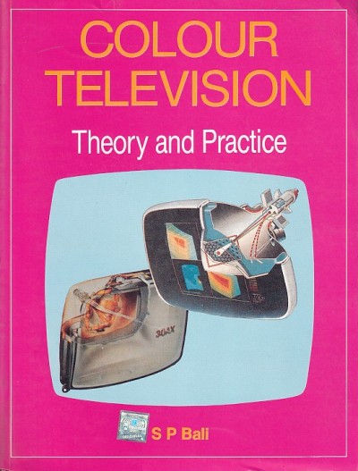 COLOUR TELEVISION | S. P. BALI | McGraw Hill