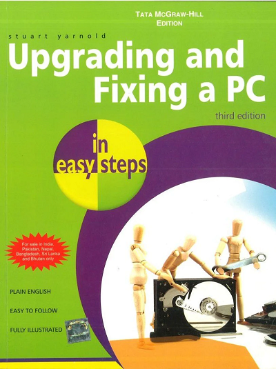 UPGRADING AND FIXING A PC In Easy Steps | STUART YARNOLD | McGraw Hill