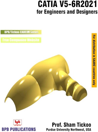 CATIA V5-6R2021 For Engineers And Designers | Prof. SHAM TICKOO | BPB