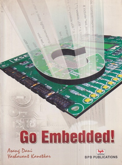 GO EMBEDDED | ASANG DANI, YASHAVANT KANETKAR | BPB