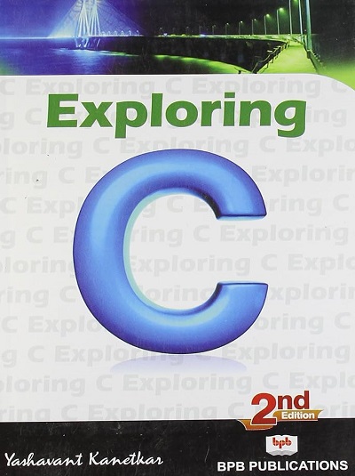 EXPLORING C | YASHAVANT KANETKAR | BPB