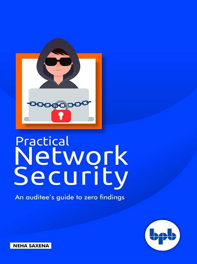 PRACTICAL NETWORK SECURITY | NEHA SAXENA | BPB